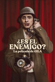 ¿Es el enemigo? La película de Gila